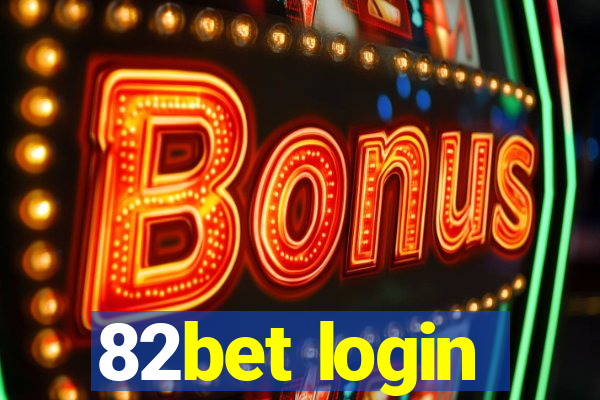 82bet login