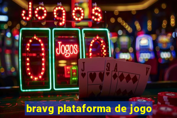 bravg plataforma de jogo