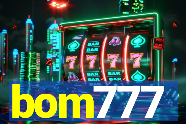 bom777