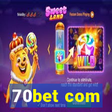 70bet com