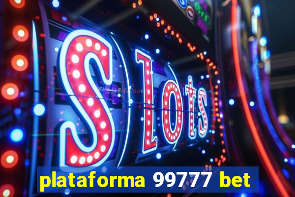 plataforma 99777 bet
