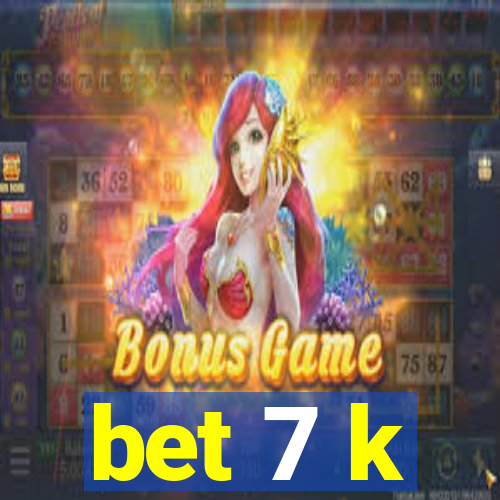 bet 7 k