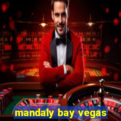 mandaly bay vegas