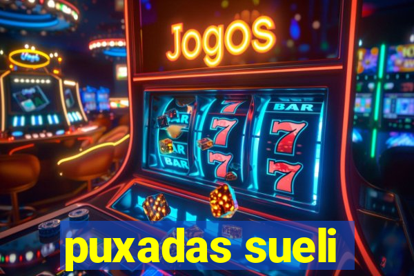 puxadas sueli