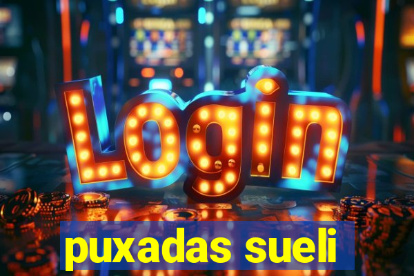 puxadas sueli