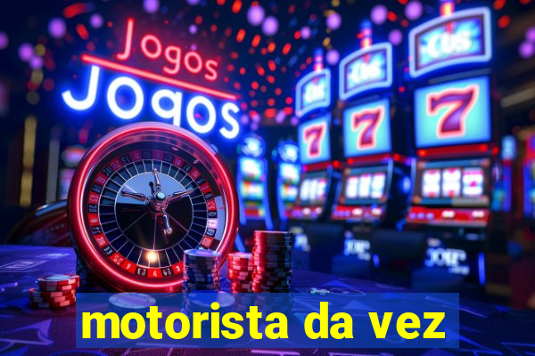 motorista da vez
