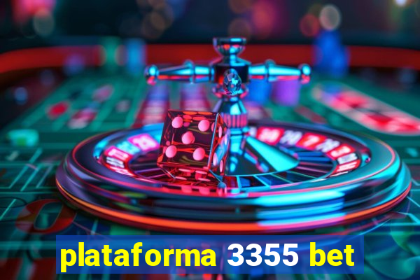 plataforma 3355 bet