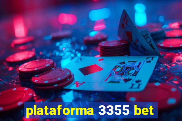plataforma 3355 bet