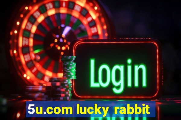 5u.com lucky rabbit