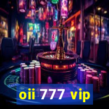 oii 777 vip