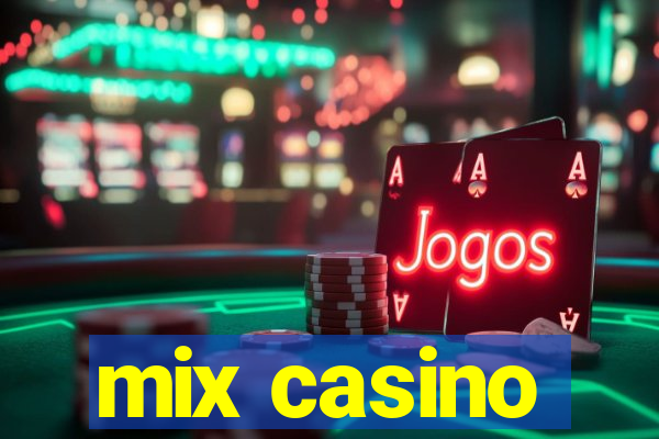 mix casino