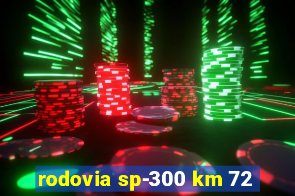 rodovia sp-300 km 72
