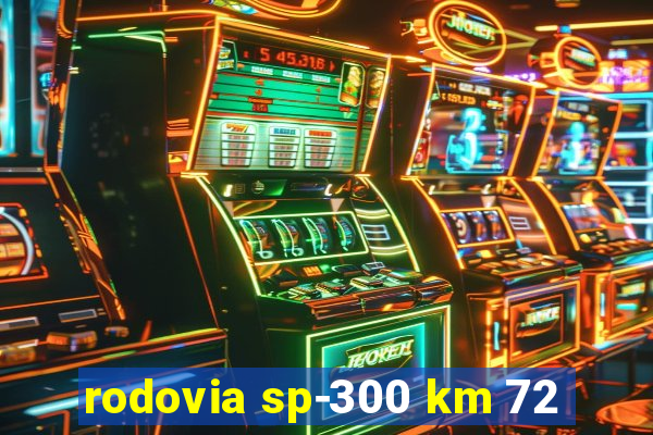rodovia sp-300 km 72