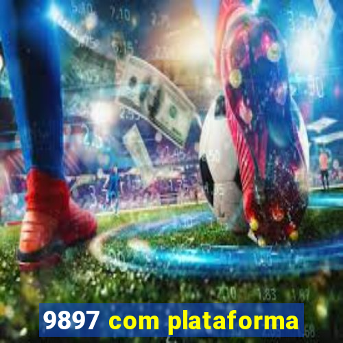 9897 com plataforma