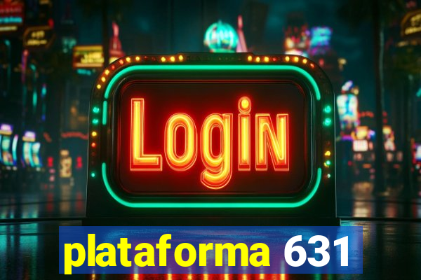 plataforma 631