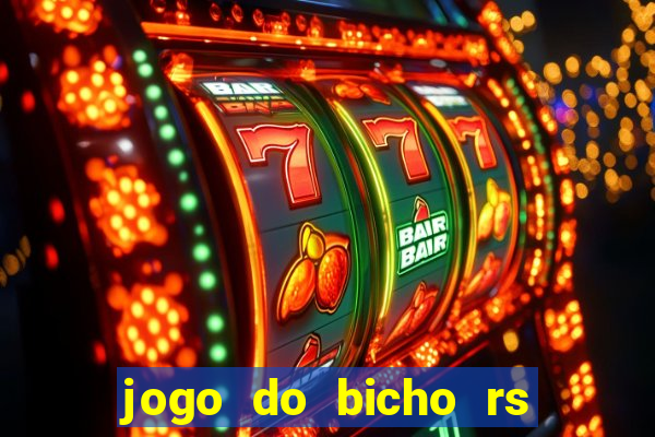 jogo do bicho rs resultado certo de hoje 14h 18h rj hoje