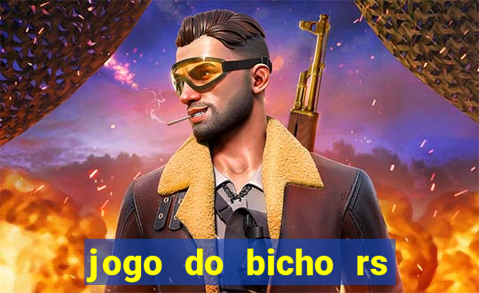 jogo do bicho rs resultado certo de hoje 14h 18h rj hoje