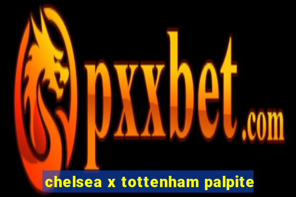 chelsea x tottenham palpite