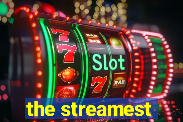 the streamest