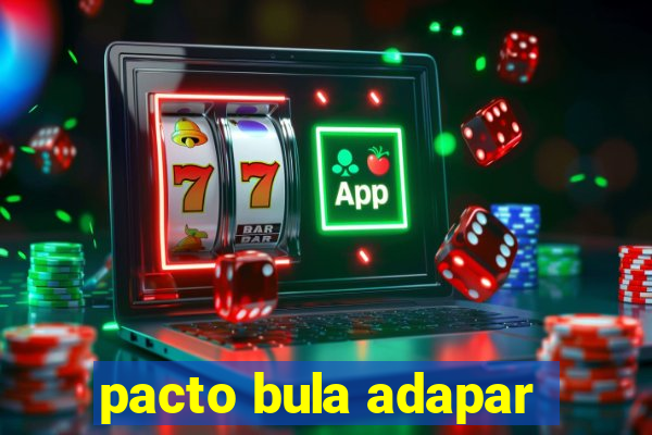 pacto bula adapar