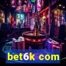 bet6k com