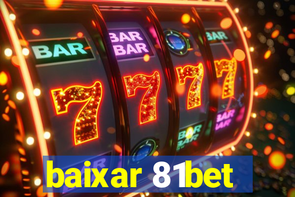 baixar 81bet