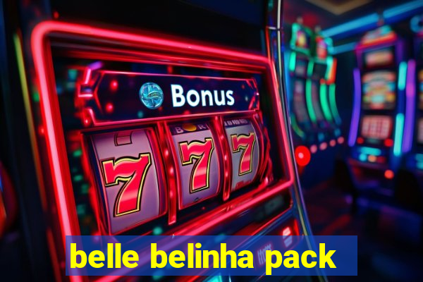 belle belinha pack