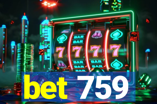 bet 759
