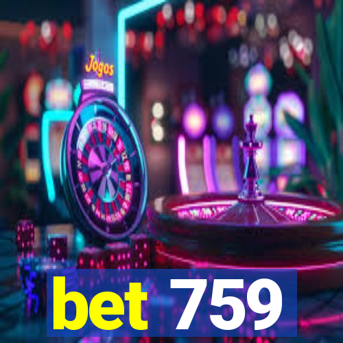 bet 759