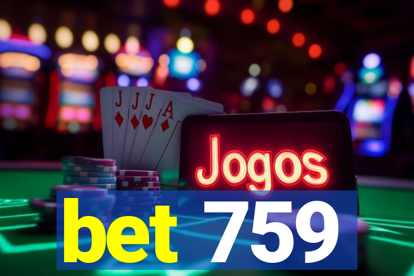 bet 759