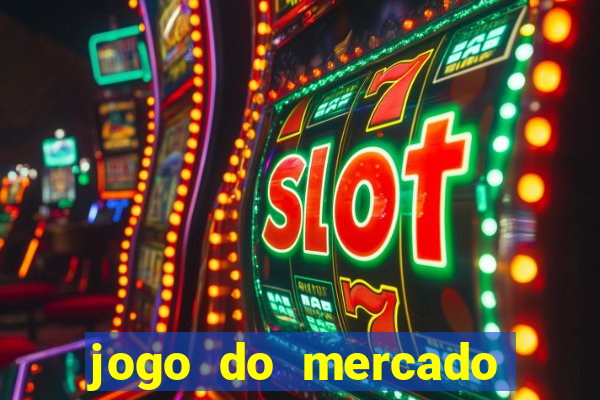 jogo do mercado dinheiro infinito