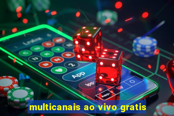 multicanais ao vivo gratis