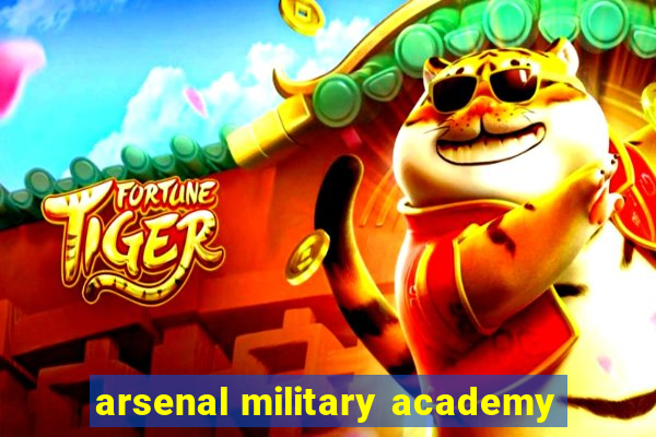 arsenal military academy