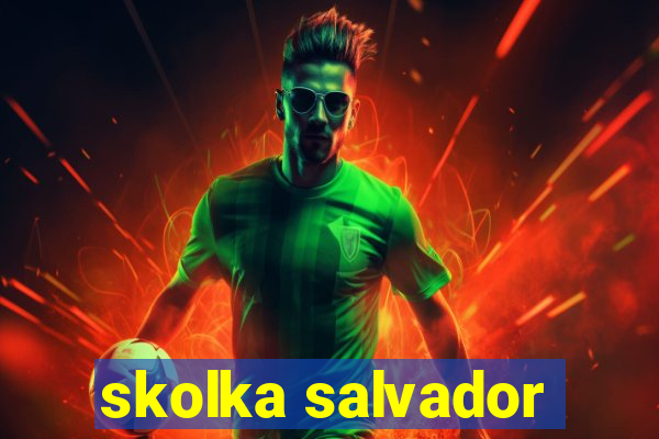 skolka salvador