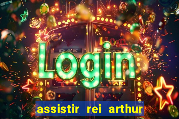 assistir rei arthur 2004 topflix