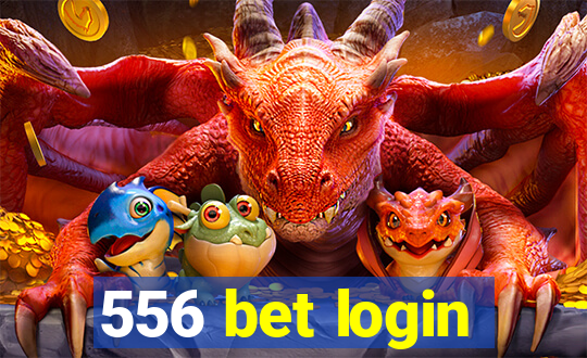 556 bet login