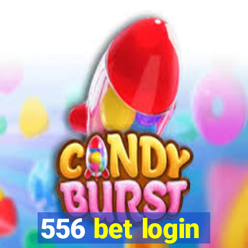 556 bet login