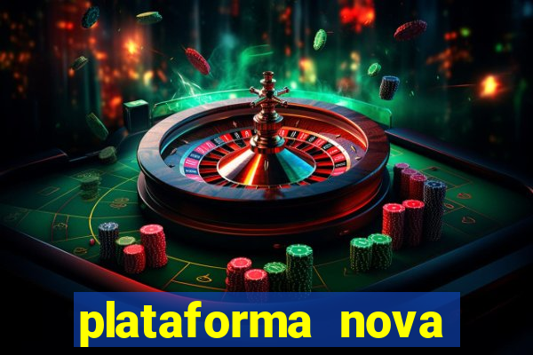 plataforma nova pagando cassino