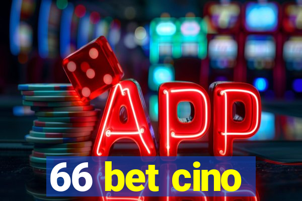 66 bet cino
