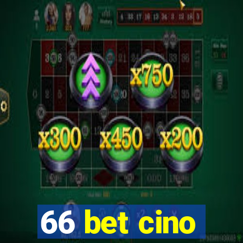 66 bet cino