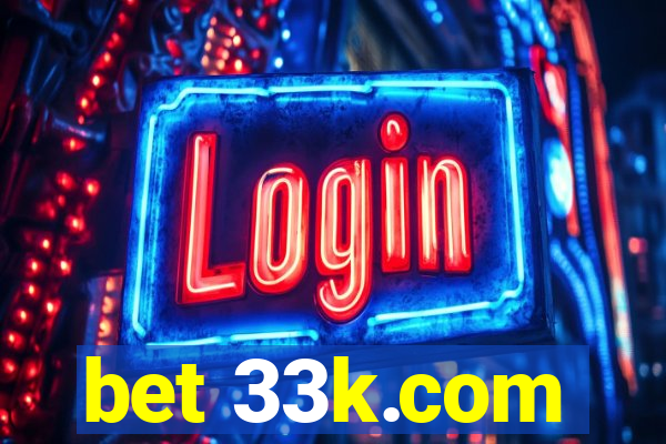 bet 33k.com