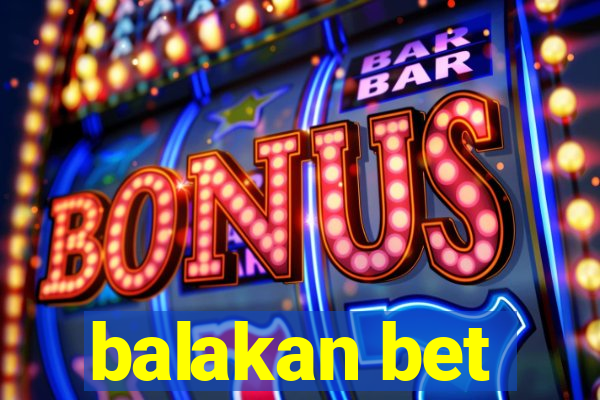balakan bet