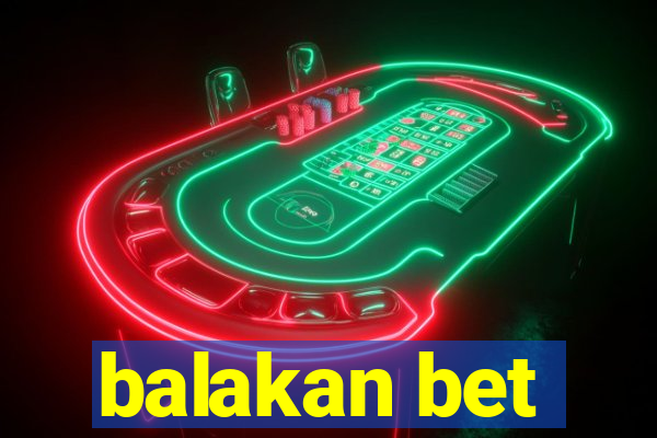 balakan bet
