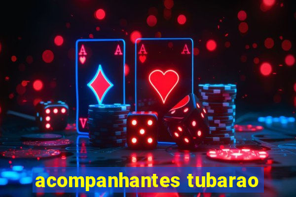 acompanhantes tubarao