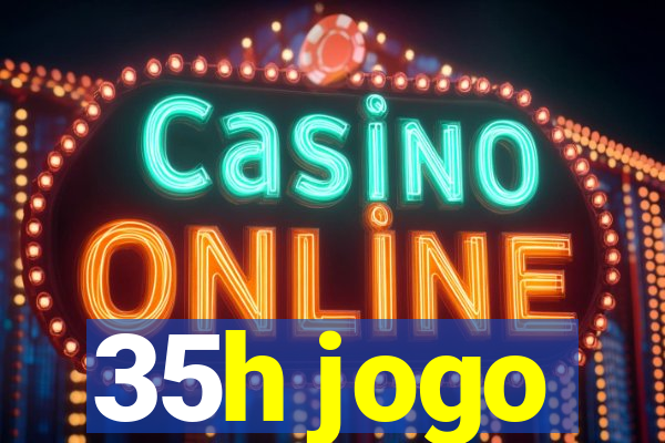 35h jogo