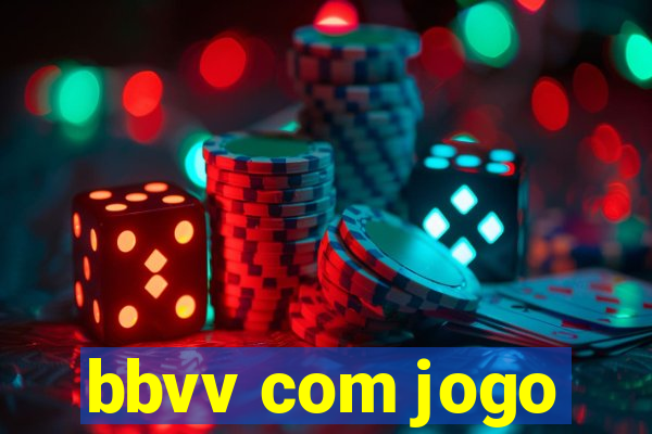 bbvv com jogo