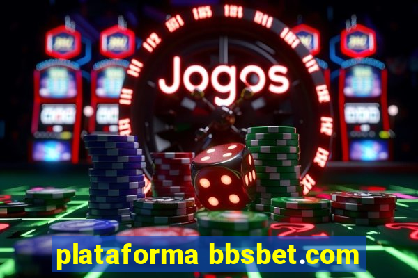 plataforma bbsbet.com