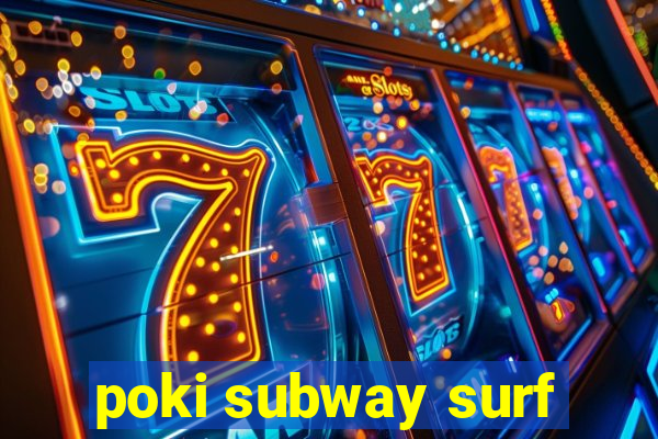 poki subway surf