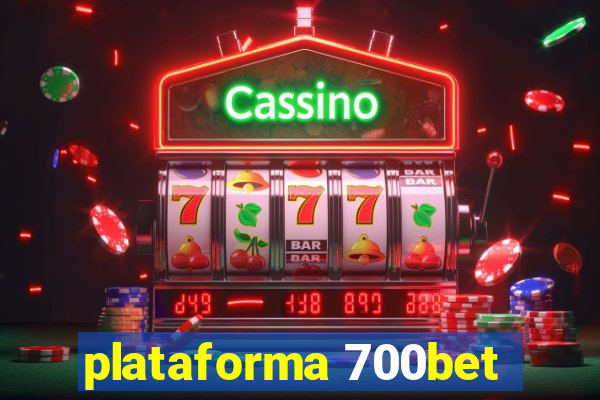plataforma 700bet