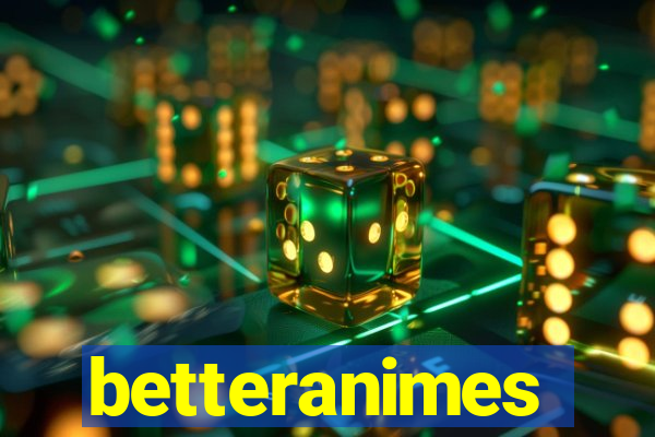 betteranimes